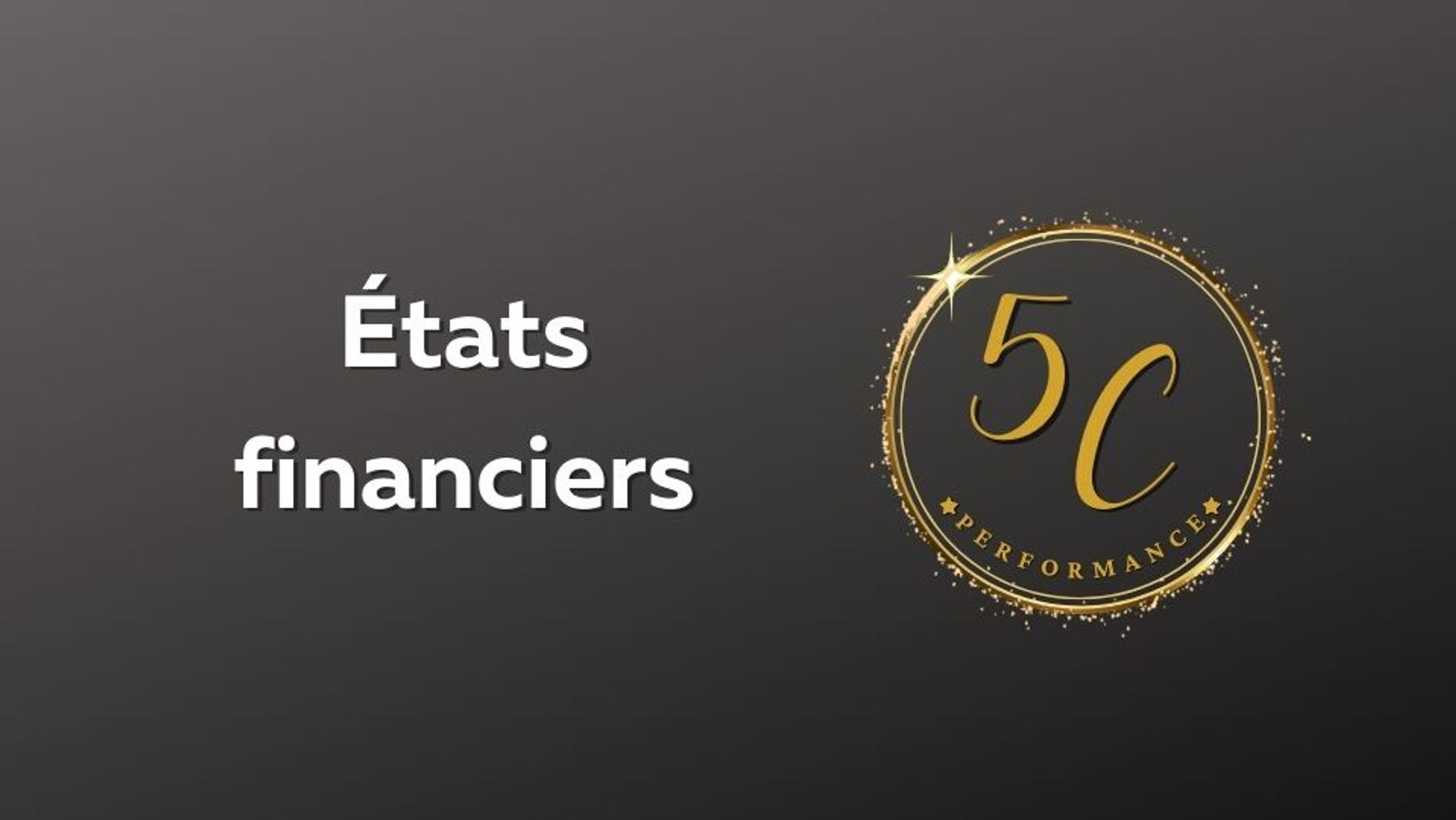 C8 - États financiers